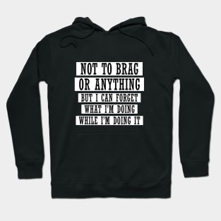 Not To Brag #1 Hoodie